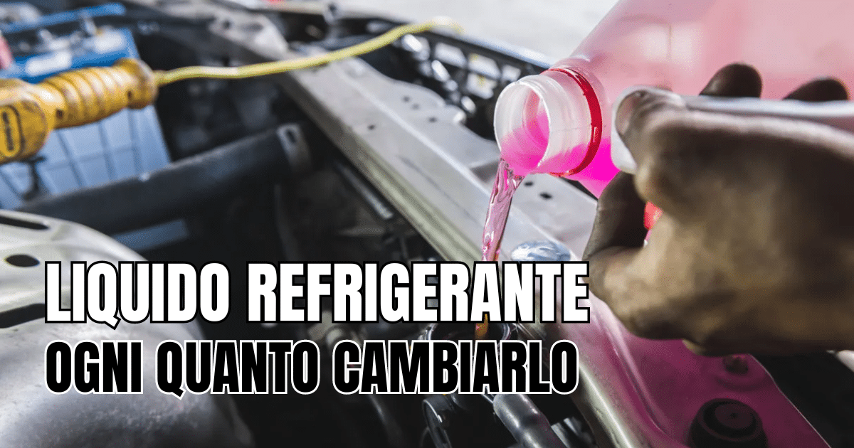 Ogni quanto cambiare il liquido refrigerante dell'auto MisterGadget.Tech