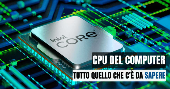 Che cosa è una CPU? Tutto quello che devi sapere sul “cervello” di un ...