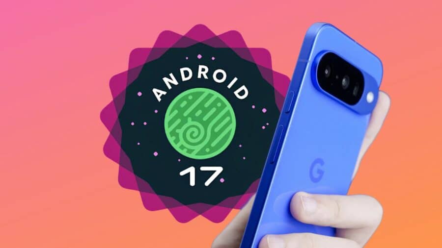 Android 17 è qui ma i Pixel hanno dei problemi