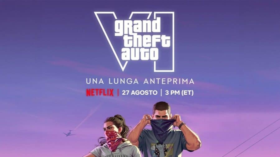 Immagine promozionale con il logo bianco di Grand Theft Auto VI su uno sfondo sfumato viola e rosato. Al centro compare la scritta "Una lunga anteprima" seguita dal logo di Netflix e dalla data "27 AGOSTO | 3 PM (ET)". In basso, i protagonisti Lucia e Jason si coprono il volto con delle bandane.
